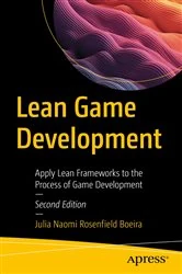 Book cover of Lean Game Development (2nd ed.) by Julia Naomi Rosenfield Boeira