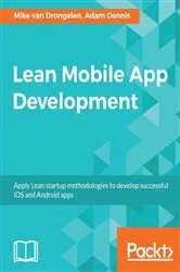Book cover of Lean Mobile App Development by Mike van Drongelen