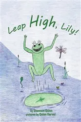 Book cover of Leap High, Lily! by Shannon Quinn