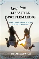 Book cover of Leap into Lifestyle Disciplemaking by Melanie Newton