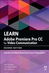 Book cover of Learn Adobe Premiere Pro CC for Video Communication (2nd ed.) by Joe Dockery
