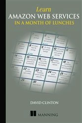 Book cover of Learn Amazon Web Services in a Month of Lunches by David Clinton