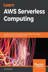 Book cover of Learn AWS Serverless Computing by Scott Patterson