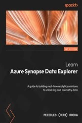 Book cover of Learn Azure Synapse Data Explorer by Pericles (Peri) Rocha