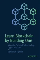 Book cover of Learn Blockchain by Building One by Daniel van Flymen