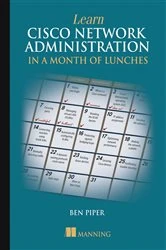 Book cover of Learn Cisco Network Administration in a Month of Lunches by Ben Piper