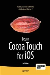 Book cover of Learn Cocoa Touch for iOS by Jeff Kelley