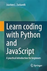 Book cover of Learn coding with Python and JavaScript by Joachim L. Zuckarelli