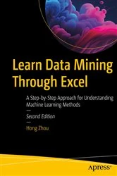 Book cover of Learn Data Mining Through Excel (2nd ed.) by Hong Zhou