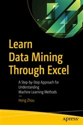 Book cover of Learn Data Mining Through Excel by Hong Zhou