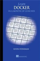 Book cover of Learn Docker in a Month of Lunches by Elton Stoneman