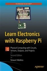Book cover of Learn Electronics with Raspberry Pi (2nd ed.) by Stewart Watkiss