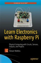 Book cover of Learn Electronics with Raspberry Pi by Stewart Watkiss