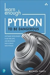 Book cover of Learn Enough Python to Be Dangerous by Michael Hartl