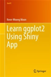 Book cover of Learn ggplot2 Using Shiny App by Keon-Woong Moon