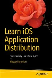 Book cover of Learn iOS Application Distribution by Hagop Panosian