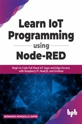 Book cover of Learn IoT Programming Using Node-RED by Bernardo Ronquillo Jap&oacute;n