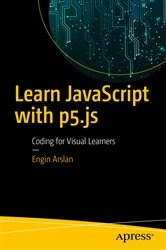 Book cover of Learn JavaScript with p5.js by Engin Arslan