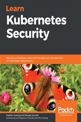 Book cover of Learn Kubernetes Security by Kaizhe Huang
