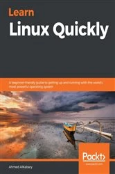 Book cover of Learn Linux Quickly by Ahmed AlKabary