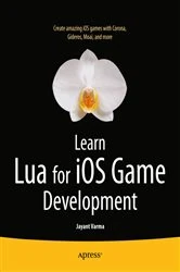 Book cover of Learn Lua for iOS Game Development by Jayant Varma