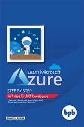 Book cover of Learn Microsoft Azure Step by Step in 7 days for .NET Developers by Saillesh Pawar
