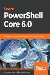 Book cover of Learn PowerShell Core 6.0 by David das Neves