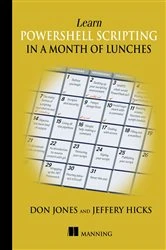 Book cover of Learn PowerShell Scripting in a Month of Lunches by Don Jones
