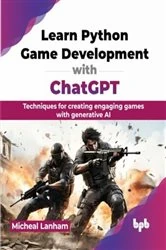 Book cover of Learn Python Game Development with ChatGPT by Micheal Lanham