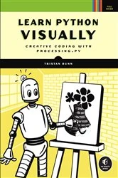Book cover of Learn Python Visually by Tristan Bunn