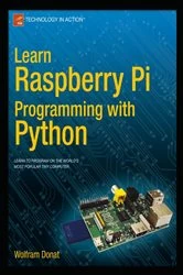 Book cover of Learn Raspberry Pi Programming with Python by Wolfram Donat