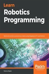 Book cover of Learn Robotics Programming by Danny Staple