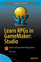 Book cover of Learn RPGs in GameMaker: Studio by Ben Tyers