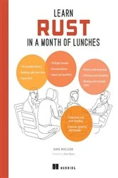 Book cover of Learn Rust in a Month of Lunches by David MacLeod
