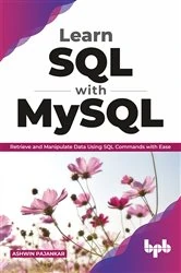 Book cover of Learn SQL with MySQL by Ashwin Pajankar