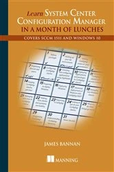 Book cover of Learn System Center Configuration Manager in a Month of Lunches by James Bannan