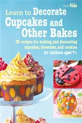 Book cover of Learn to Decorate Cupcakes and Other Bakes by CICO Books