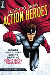 Book cover of Learn to Draw Action Heroes by Robert Marzullo