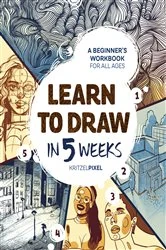 Book cover of Learn to Draw in 5 Weeks by KRITZELPIXEL