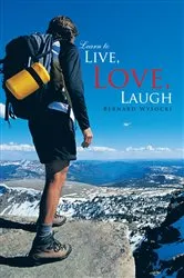 Book cover of Learn to Live, Love, Laugh by Bernard Wysocki