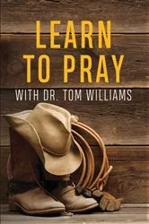 Book cover of Learn to Pray by Tom Williams