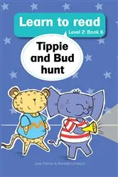 Book cover of Learn to read (Level 2 Book 6): Tippie and Bud hunt (6th ed.) by José Palmer
