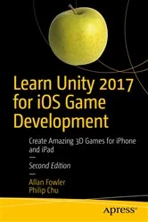 Book cover of Learn Unity 2017 for iOS Game Development (2nd ed.) by Allan Fowler