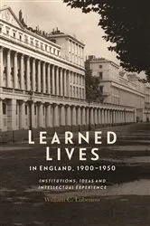 Book cover of Learned Lives in England, 1900-1950 by William C Lubenow
