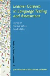 Book cover of Learner Corpora in Language Testing and Assessment by Marcus Callies
