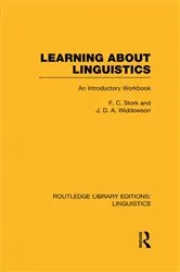 Book cover of Learning about Linguistics (RLE Linguistics A: General Linguistics) by F.C. Stork