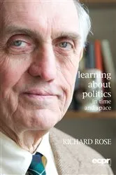Book cover of Learning About Politics in Time and Space by Richard Rose