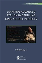 Book cover of Learning Advanced Python by Studying Open Source Projects by Rongpeng Li