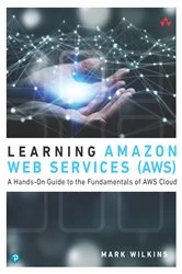 Book cover of Learning Amazon Web Services (AWS) by Mark Wilkins