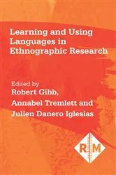 Book cover of Learning and Using Languages in Ethnographic Research by Robert Gibb